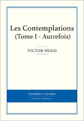 Hugo |  Les Contemplations I | eBook | Sack Fachmedien