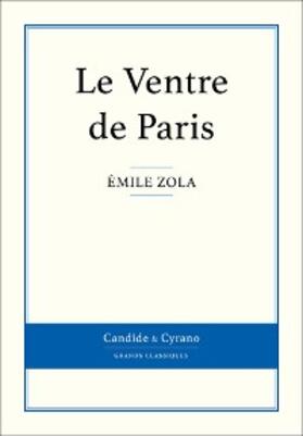 Zola |  Le Ventre de Paris | eBook | Sack Fachmedien