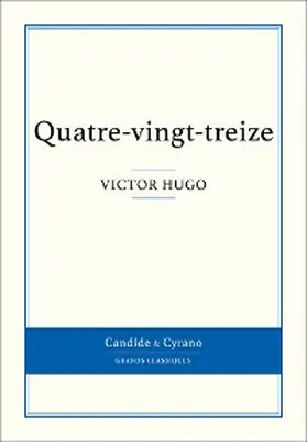 Hugo |  Quatre-vingt-treize | eBook | Sack Fachmedien