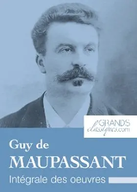 de Maupassant |  Guy de Maupassant | eBook | Sack Fachmedien