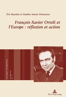 Massis Desmarest / Bussière |  François-Xavier Ortoli et l’Europe : réflexion et action | eBook | Sack Fachmedien