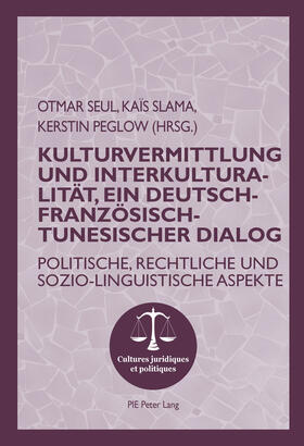 Seul / Slama / Peglow |  Kulturvermittlung und Interkulturalität, ein Deutsch-Französisch-Tunesischer Dialog | eBook | Sack Fachmedien