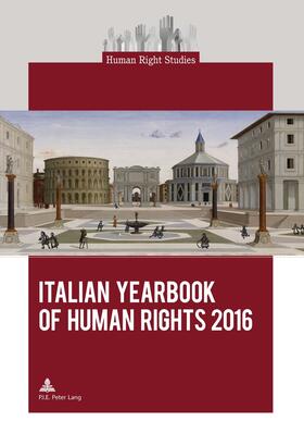 Centro di Ateneo per i Diritti Umani |  Italian Yearbook of Human Rights 2016 | eBook | Sack Fachmedien