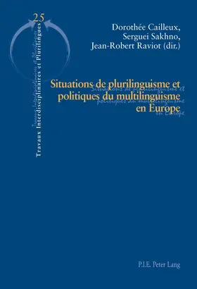 Cailleux / Sakhno / Raviot |  Situations de plurilinguisme et politiques du multilinguisme en Europe | eBook | Sack Fachmedien