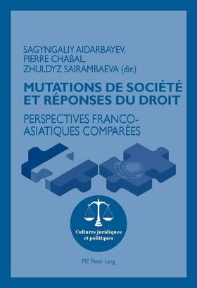 Aidarbayev / Chabal / Sairambaeva |  Mutations de société et réponses du droit | eBook | Sack Fachmedien