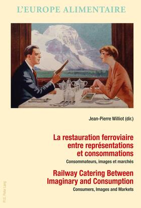 Williot |  La restauration ferroviaire entre représentations et consommations / Railway Catering Between Imaginary and Consumption | eBook | Sack Fachmedien