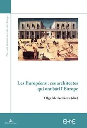 Medvedkova |  Les Européens : ces architectes qui ont bâti l’Europe | eBook | Sack Fachmedien