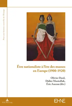 Dard / Musiedlak / Anceau |  Être nationaliste à l’ère des masses en Europe (1900–1920) | eBook | Sack Fachmedien