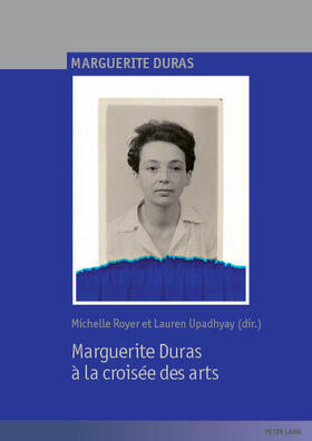 Royer / Upadhyay |  Marguerite Duras à la croisée des arts | eBook | Sack Fachmedien