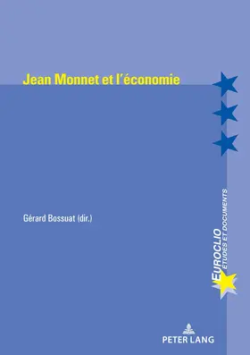 Bossuat |  Jean Monnet et l'économie | eBook | Sack Fachmedien