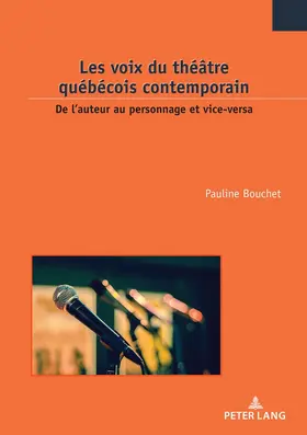 Bouchet |  Les voix du théâtre québécois contemporain | eBook | Sack Fachmedien