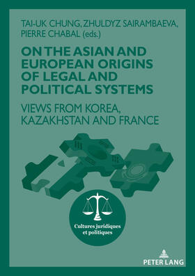 Chung / Sairambaeva / Chabal |  On The Asian and European Origins of Legal and Political Systems | eBook | Sack Fachmedien