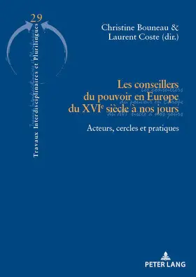 Bouneau / Coste |  Les conseillers du pouvoir en Europe du XVIe siècle à nos jours | eBook | Sack Fachmedien