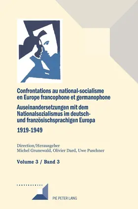 Grunewald / Dard / Puschner |  Confrontations au national-socialisme dans l'Europe francophone et germanophone (1919-1949)/ Auseinandersetzungen mit dem Nationalsozialismus im deutsch- und französischsprachigen Europa (1919-1949 | eBook | Sack Fachmedien