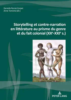 Perrot-Corpet / Tomiche |  Storytelling et contre-narration en littérature au prisme du genre et du fait colonial (XXe-XXIe s.) | eBook | Sack Fachmedien