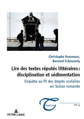 Schneuwly / Ronveaux |  Lire des textes réputés littéraires : disciplination et sédimentation | eBook | Sack Fachmedien