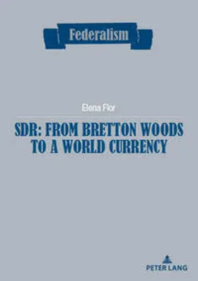 Flor |  SDR: from Bretton Woods to a world currency | eBook | Sack Fachmedien