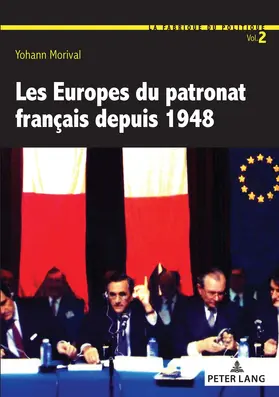 Morival |  Les Europes du patronat français depuis 1948 | eBook | Sack Fachmedien