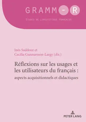 Saddour / Gunnarsson-Largy |  Réflexions sur les usages et les utilisateurs du français : aspects acquisitionnels et didactiques | eBook | Sack Fachmedien