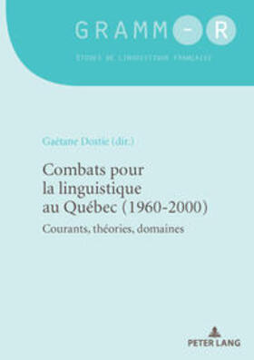 Dostie |  Combats pour la linguistique au Québec (1960-2000) | eBook | Sack Fachmedien