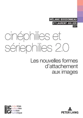 Boissonneau / Jullier |  Cinéphilies et sériephilies 2.0 | eBook | Sack Fachmedien