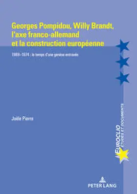 Pierre |  Georges Pompidou,  Willy Brandt,  l'axe franco-allemand et la construction européenne | eBook | Sack Fachmedien