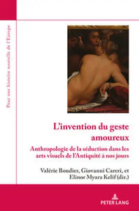 Boudier / Careri / Myara Kelif |  L'invention du geste amoureux | eBook | Sack Fachmedien