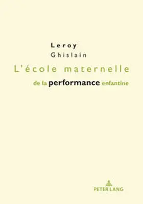 Leroy |  L'école maternelle de la performance enfantine | eBook | Sack Fachmedien