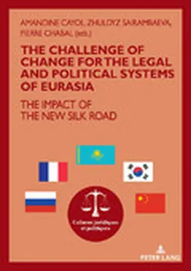 Cayol / Chabal / Sairambaeva |  The challenge of change for the legal and political systems of Eurasia | eBook | Sack Fachmedien