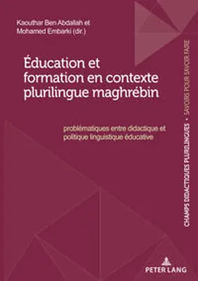 Ben Abdallah / Embarki |  Éducation et formation en contexte plurilingue maghrébin | eBook | Sack Fachmedien