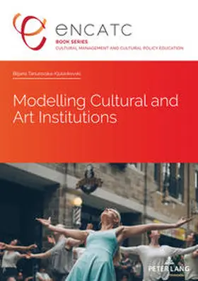 Tanurovska-Kjulavkovski |  Modelling Cultural and Art Institutions | eBook | Sack Fachmedien