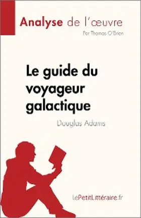 O'Brien |  Le guide du voyageur galactique de Douglas Adams (Analyse de l'oeuvre) | eBook | Sack Fachmedien