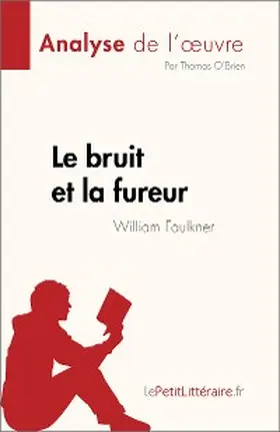 O'Brien |  Le bruit et la fureur de William Faulkner (Analyse de l'oeuvre) | eBook | Sack Fachmedien