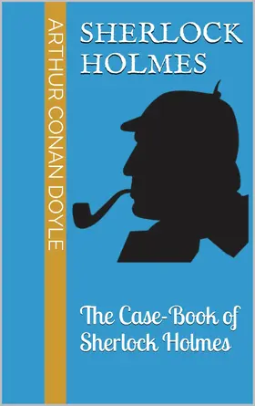 Doyle |  The Case-Book of Sherlock Holmes | eBook | Sack Fachmedien