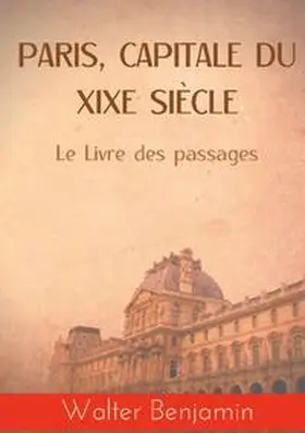 Benjamin |  Paris, capitale du XIXe siècle | Buch |  Sack Fachmedien