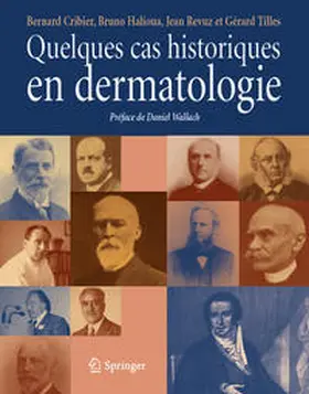 Cribier / Revuz / Halioua |  Quelques cas historiques en dermatologie | eBook | Sack Fachmedien