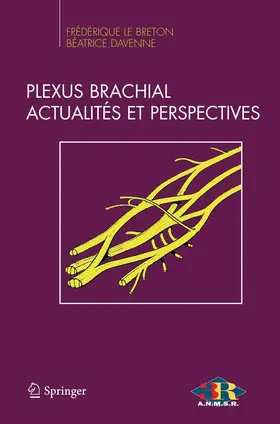 Le Breton / Davenne |  Le plexus brachial, actualités et perspectives | eBook | Sack Fachmedien