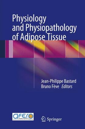 Fève / Bastard |  Physiology and Physiopathology of Adipose Tissue | Buch |  Sack Fachmedien