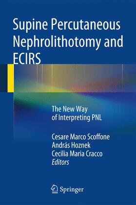 Scoffone / Hoznek / Cracco |  Supine Percutaneous Nephrolithotomy and Ecirs | Buch |  Sack Fachmedien