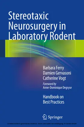 Ferry / Gervasoni / Vogt | Stereotaxic Neurosurgery in Laboratory Rodent | E-Book | sack.de