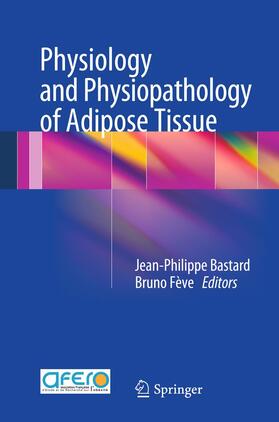 Fève / Bastard |  Physiology and Physiopathology of Adipose Tissue | Buch |  Sack Fachmedien