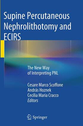 Scoffone / Cracco / Hoznek |  Supine Percutaneous Nephrolithotomy and ECIRS | Buch |  Sack Fachmedien