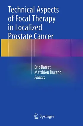 Durand / Barret |  Technical Aspects of Focal Therapy in Localized Prostate Cancer | Buch |  Sack Fachmedien