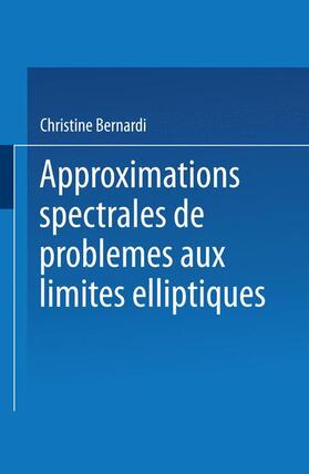 Bernardi |  Approximations spectrales de problèmes aux limites elliptiques | Buch |  Sack Fachmedien