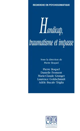 Boquel / Froment / Granget |  Handicap, traumatisme et impasse | eBook | Sack Fachmedien