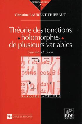 Laurent-Thiébaut |  Théorie des fonctions holomorphes de plusieurs variables | eBook | Sack Fachmedien