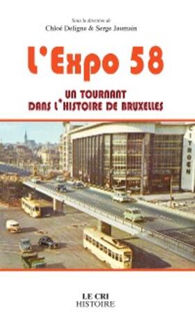 Deligne / Jaumain |  L'Expo 58, un tournant dans l'histoire de Bruxelles | eBook | Sack Fachmedien