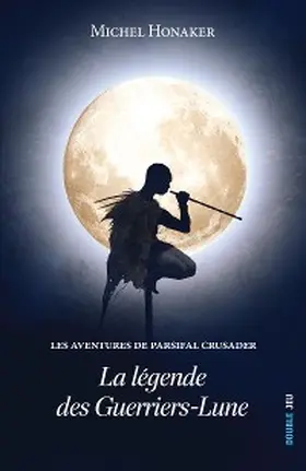 Honaker |  La légende des Guerriers-Lune | eBook | Sack Fachmedien