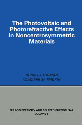 Sturman / Fridkin |  Photovoltaic and Photo-refractive Effects in Noncentrosymmetric Materials | Buch |  Sack Fachmedien