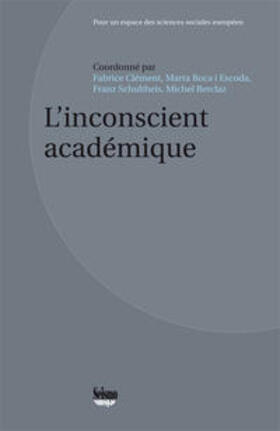 Clément / Roca i Escoda / Schultheis |  L'inconscient académique | Buch |  Sack Fachmedien